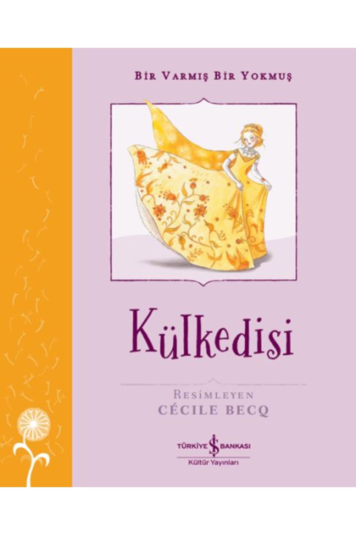 Destek Yayınları Külkedisi Bir Varmış Bir Yokmuş