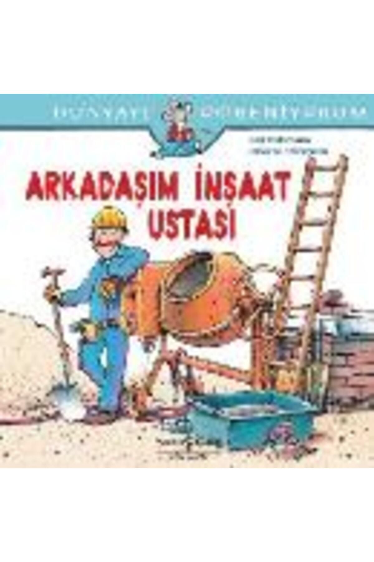 Destek Yayınları Dünyayı Öğreniyorum Arkadaşım İnşaat Ustası