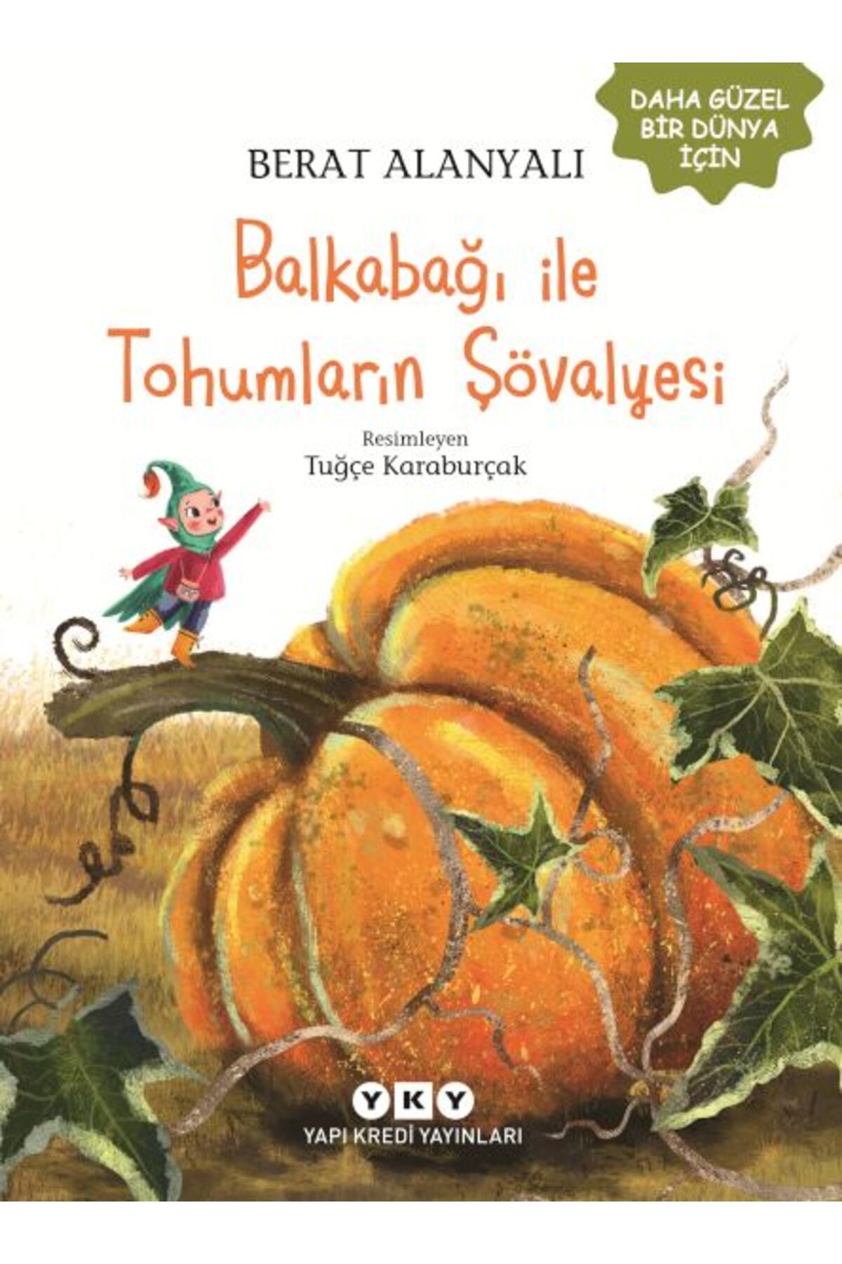 Destek Yayınları Balkabağı ile Tohumların Şövalyesi