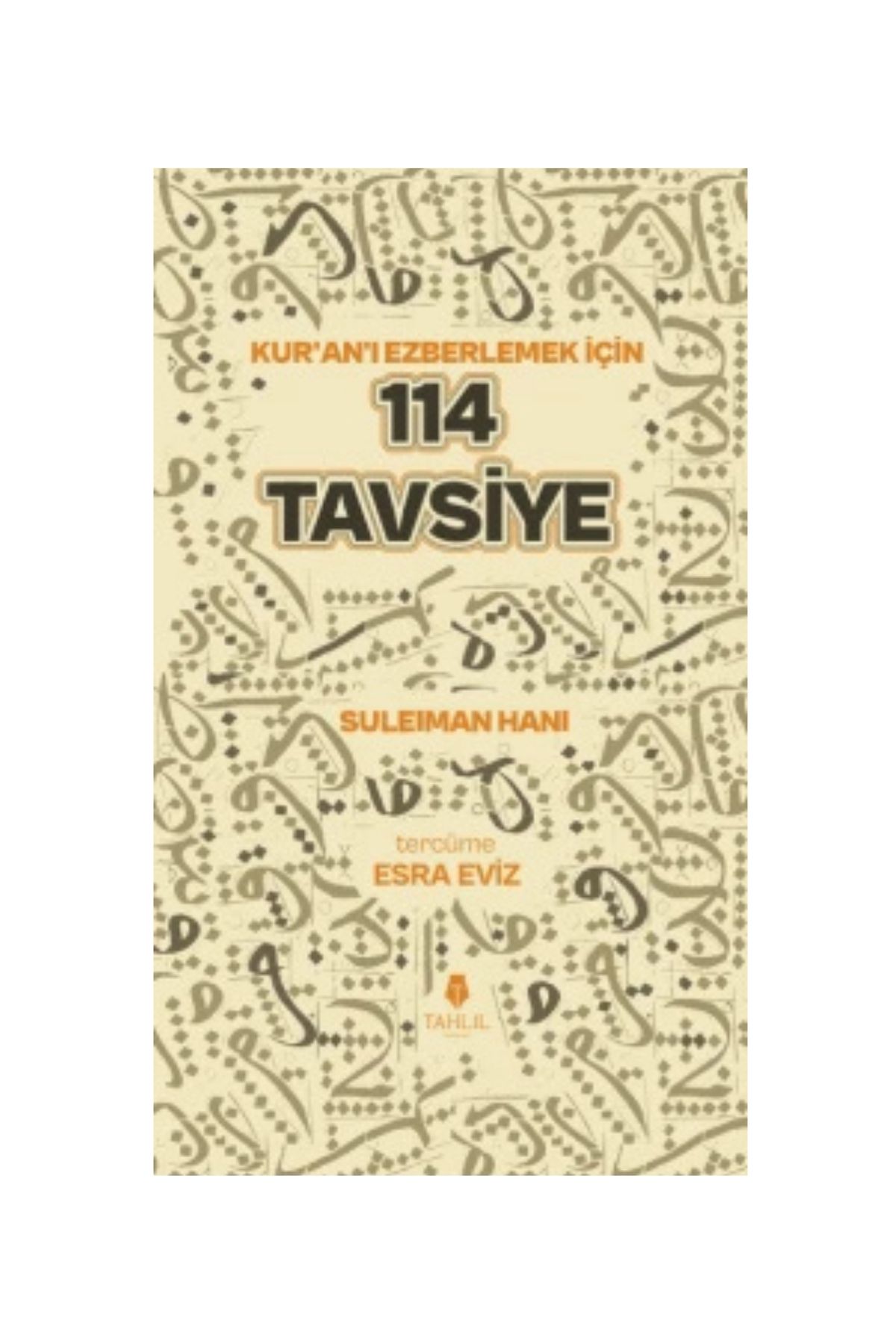 Tahlil Yayınları Kuranı Ezberlemek için 114 Tavsiye - SULEIMAN HANI