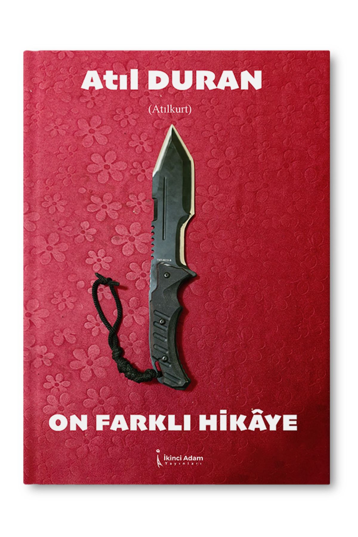 İkinci Adam Yayınları On Farklı Hikaye - Atıl Duran