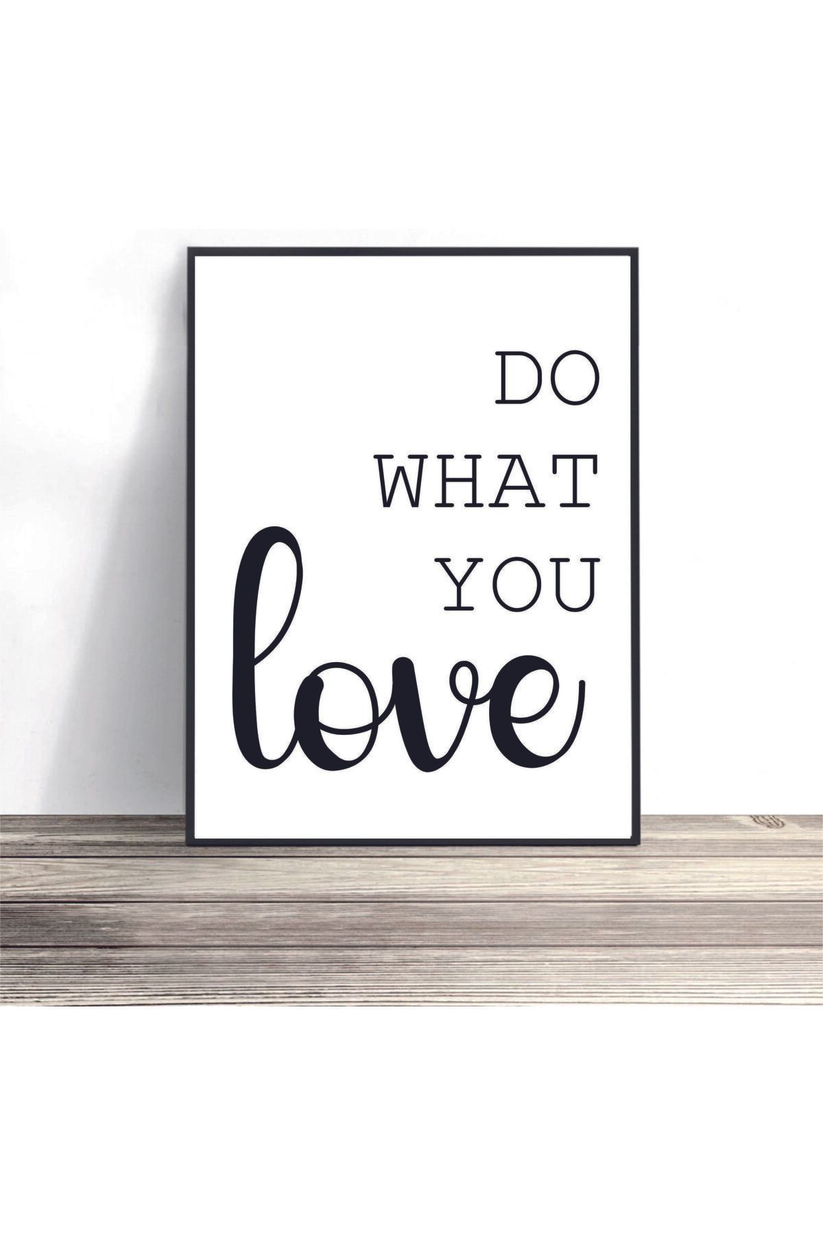 PİXWALLART 1 Adet Do What Yazılı Ahşap Mdf Çerçeve Görünümlü Mdf Tablosu