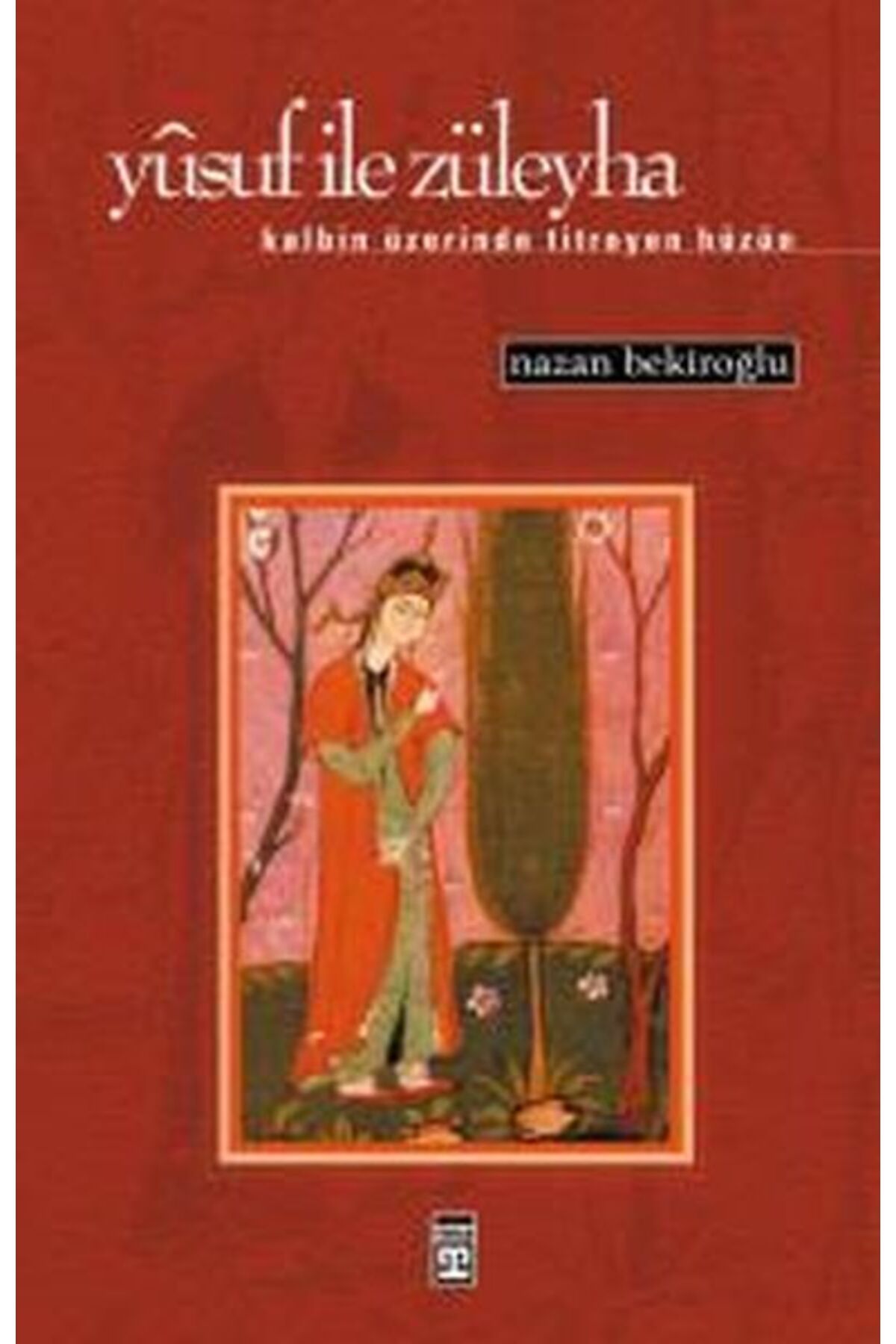 Destek Yayınları Yusuf ile Züleyha Kalbin Üzerinde Titreyen Hüzün