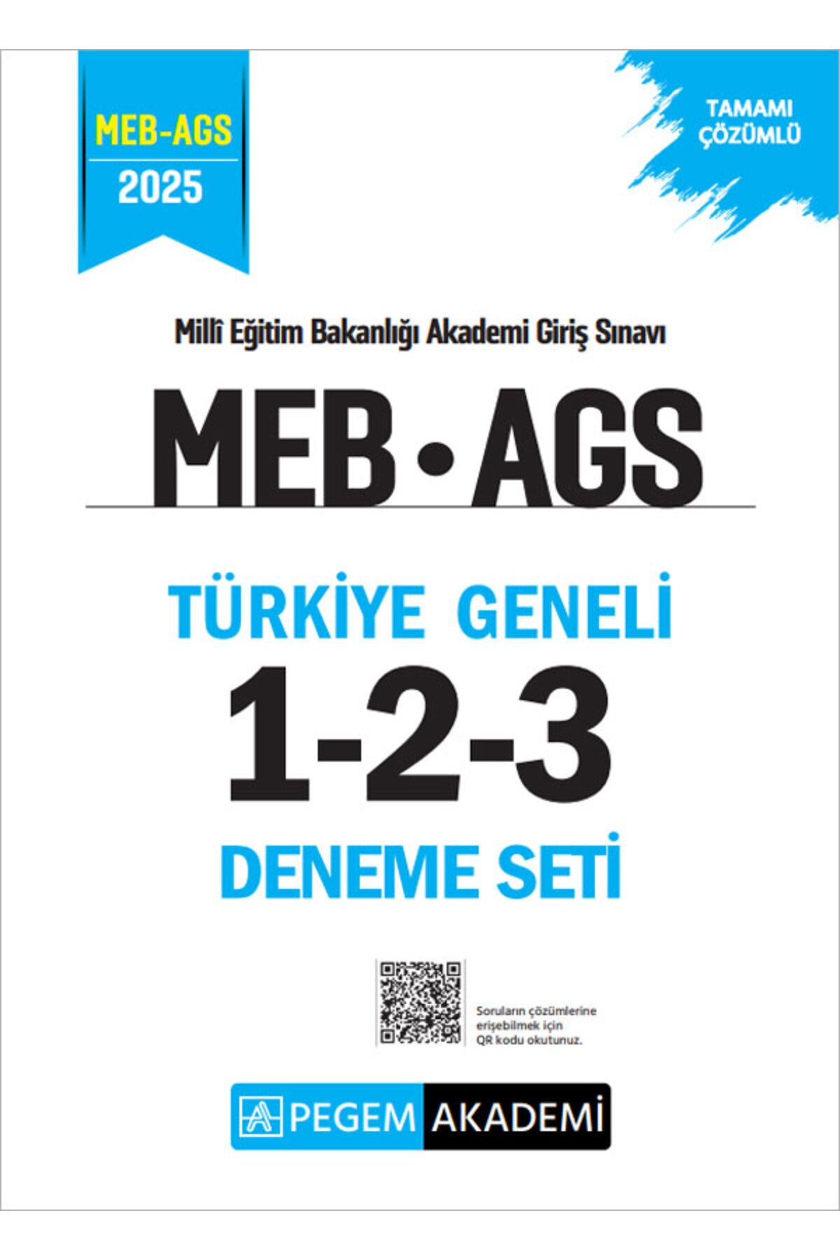 Pegem Akademi Yayıncılık 2025 MEB AGS Tamamı Çözümlü Türkiye Geneli 1-2-3 (3'lü Deneme Seti)