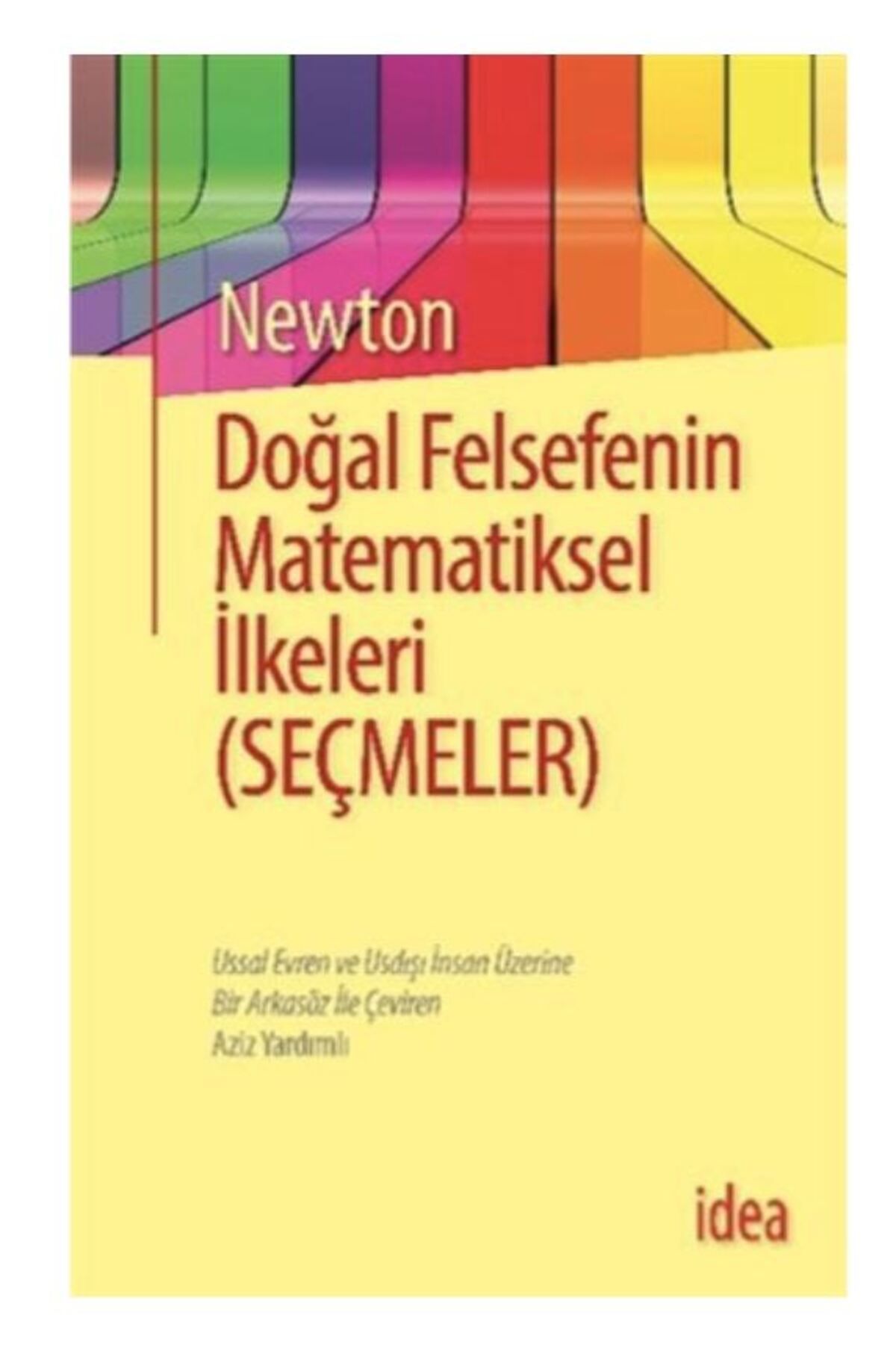 İdea Yayınevi Doğal Felsefenin Matematiksel İlkeleri (Seçmeler) - Isaac Newton