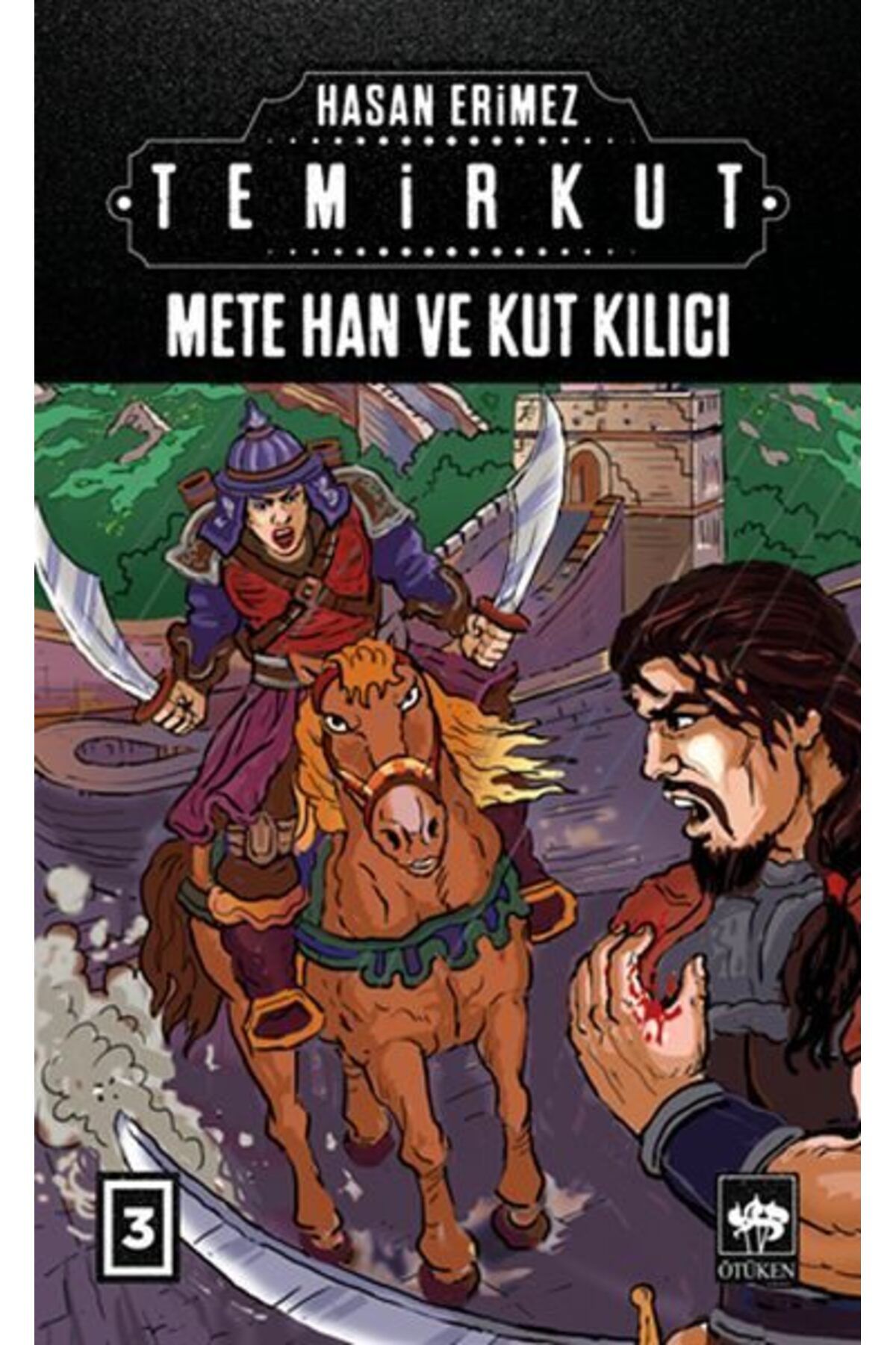 Destek Yayınları Temirkut 3 Mete Han ve Kut Kılıcı