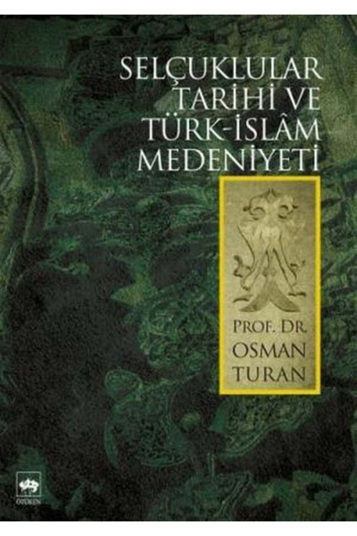 Destek Yayınları Selçuklular Tarihi Ve Türk İslam Medeniyeti