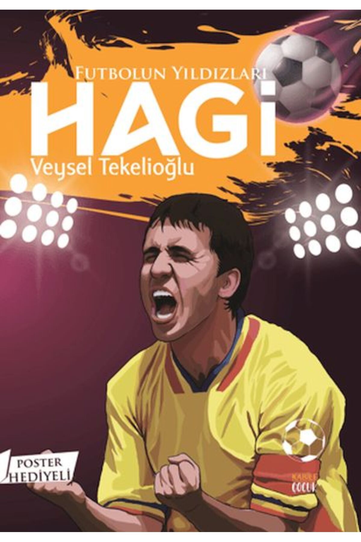 Kadim Yayınları Futbolun Yıldızları Hagi Poster Hediyeli