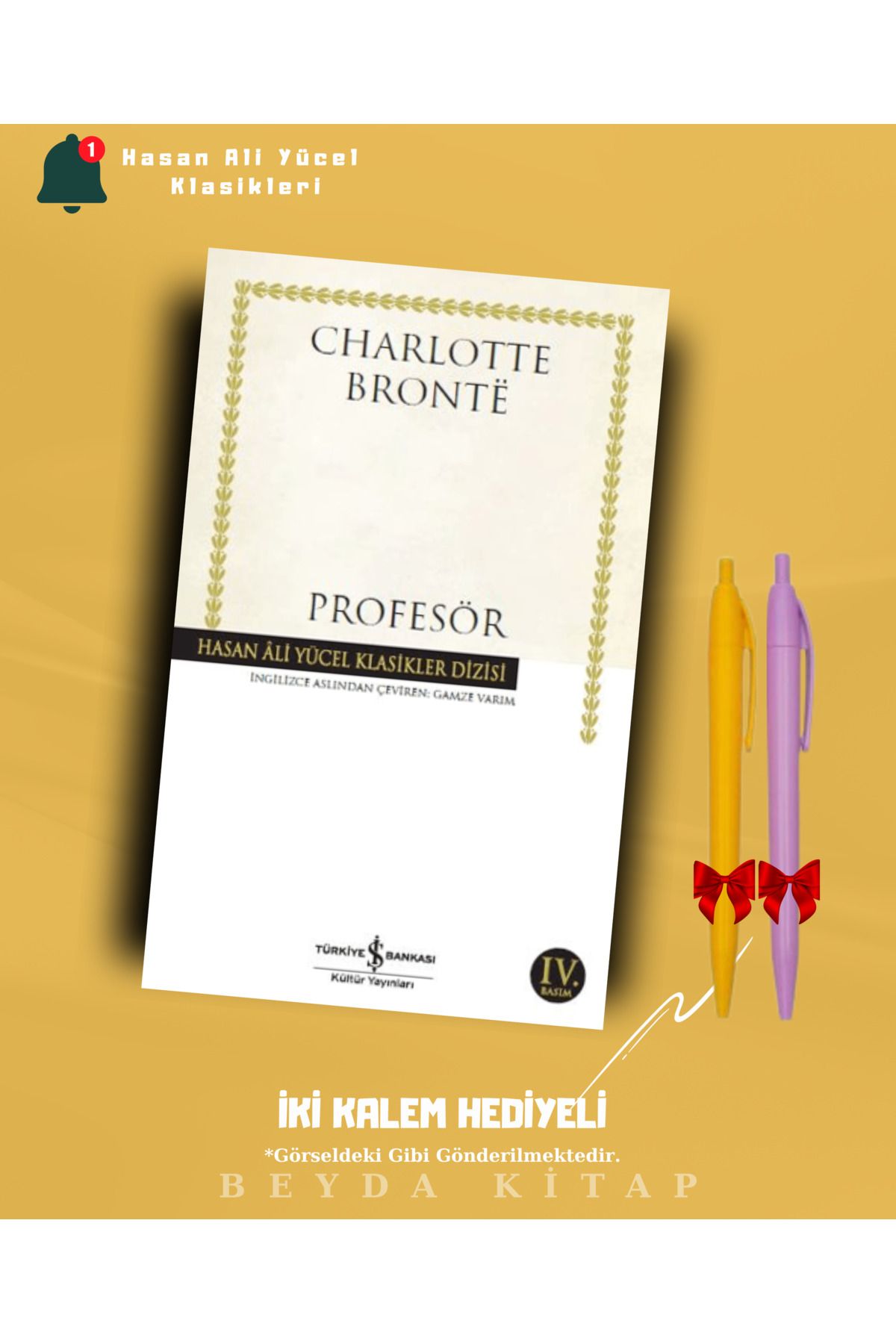 TÜRKİYE İŞ BANKASI KÜLTÜR YAYINLARI Profesör - Charlotte Bronte İki Kalem Hediyeli - Hasan Ali Yücel Klasikleri - HAYKLM