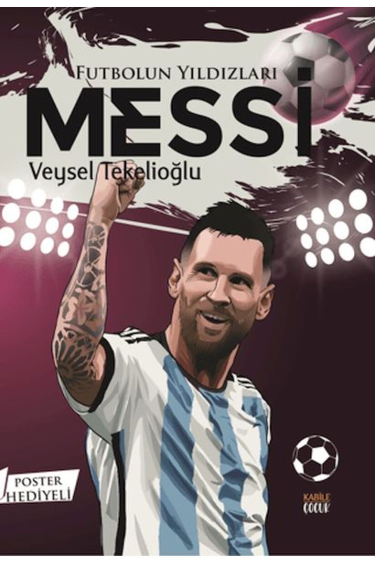 Kadim Yayınları Futbolun Yıldızları Messi Poster Hediyeli