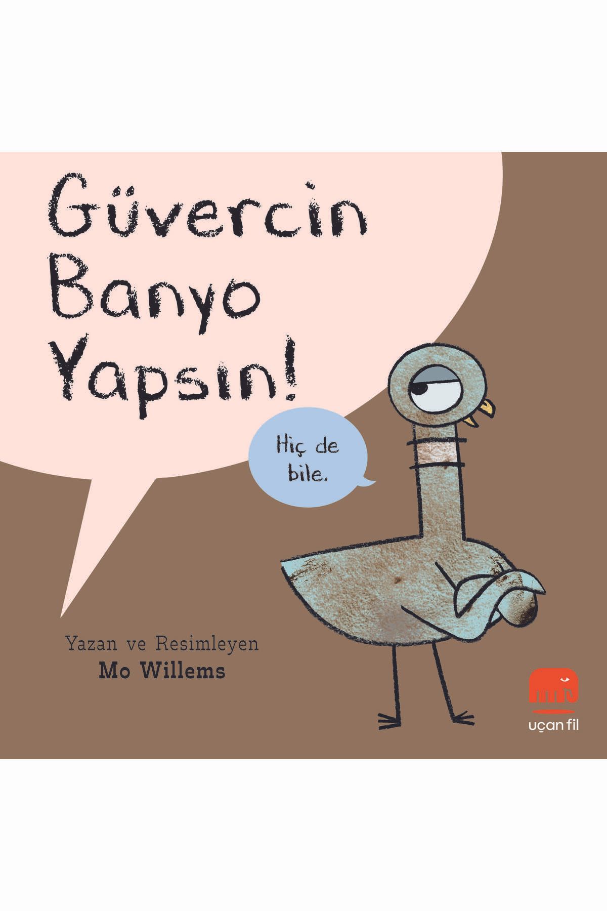 Uçan Fil Güvercin Banyo Yapsın!
