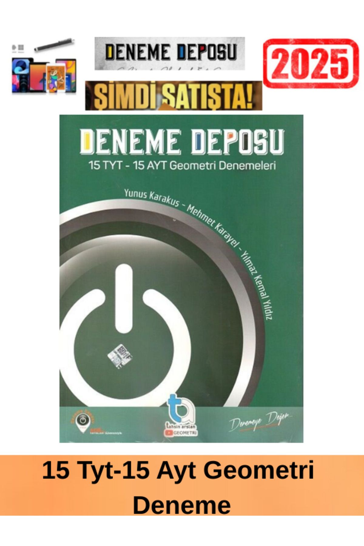 Acil Yayınları Deneme Deposu Güncel TYT AYT Geometri Denemeleri(Tek Kitap 15 Tyt-15Ayt)+Android Kalem