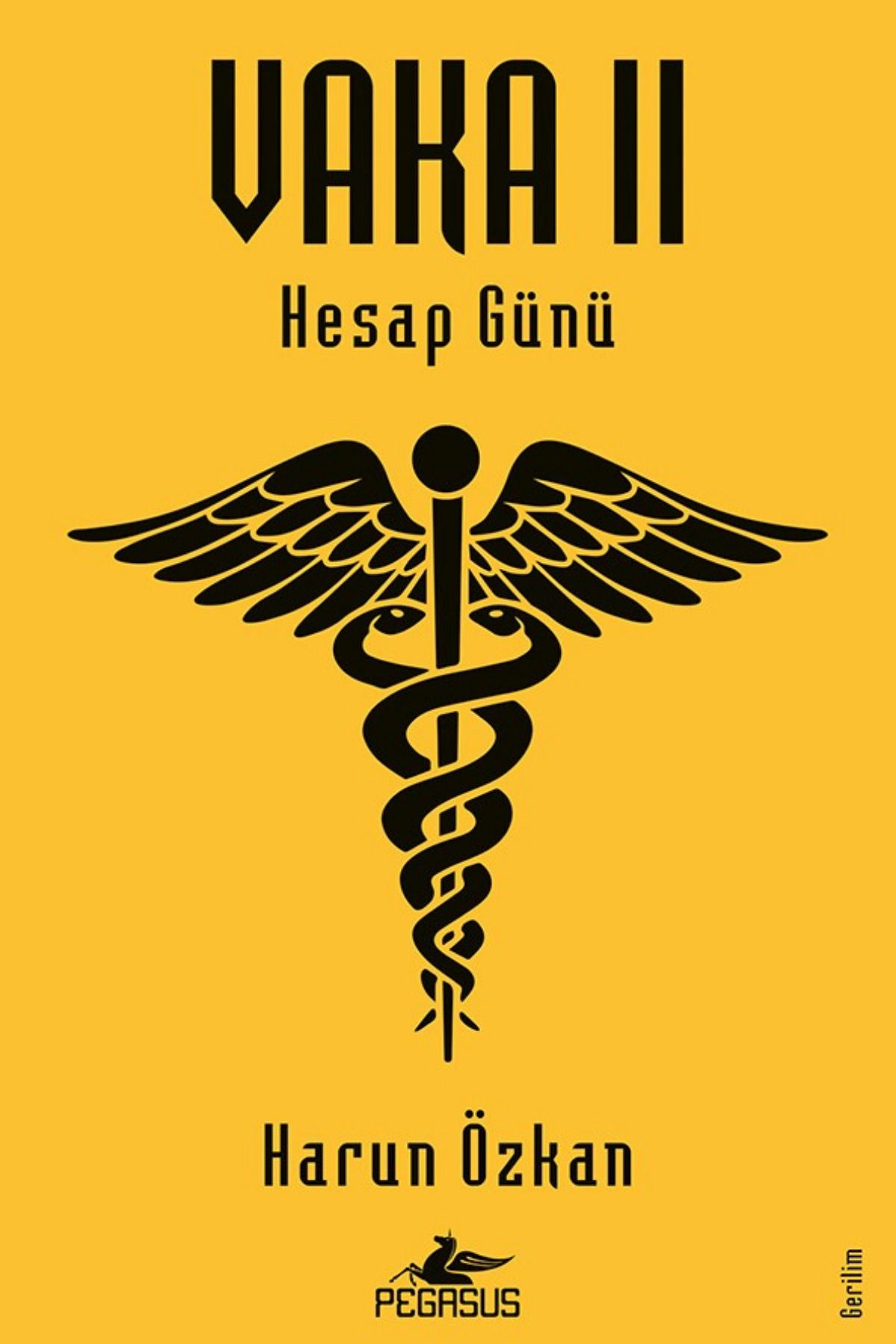 Pegasus Yayınları Vaka II: Hesap Günü – Harun Özkan