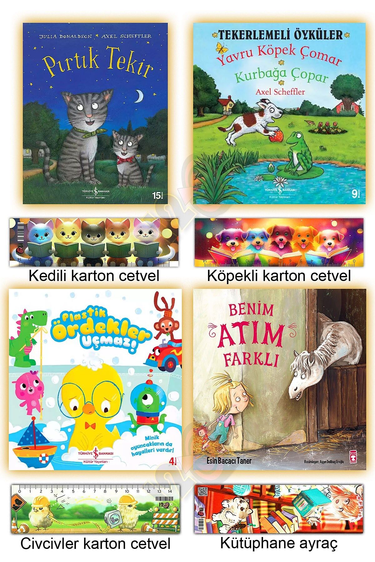TÜRKİYE İŞ BANKASI KÜLTÜR YAYINLARI Pırtık Tekir Yavru Köpek Çomar Kurbağa Çopar Plastik Ördekler Uçmaz! Benim Atım Farklı (4-8 yaş)
