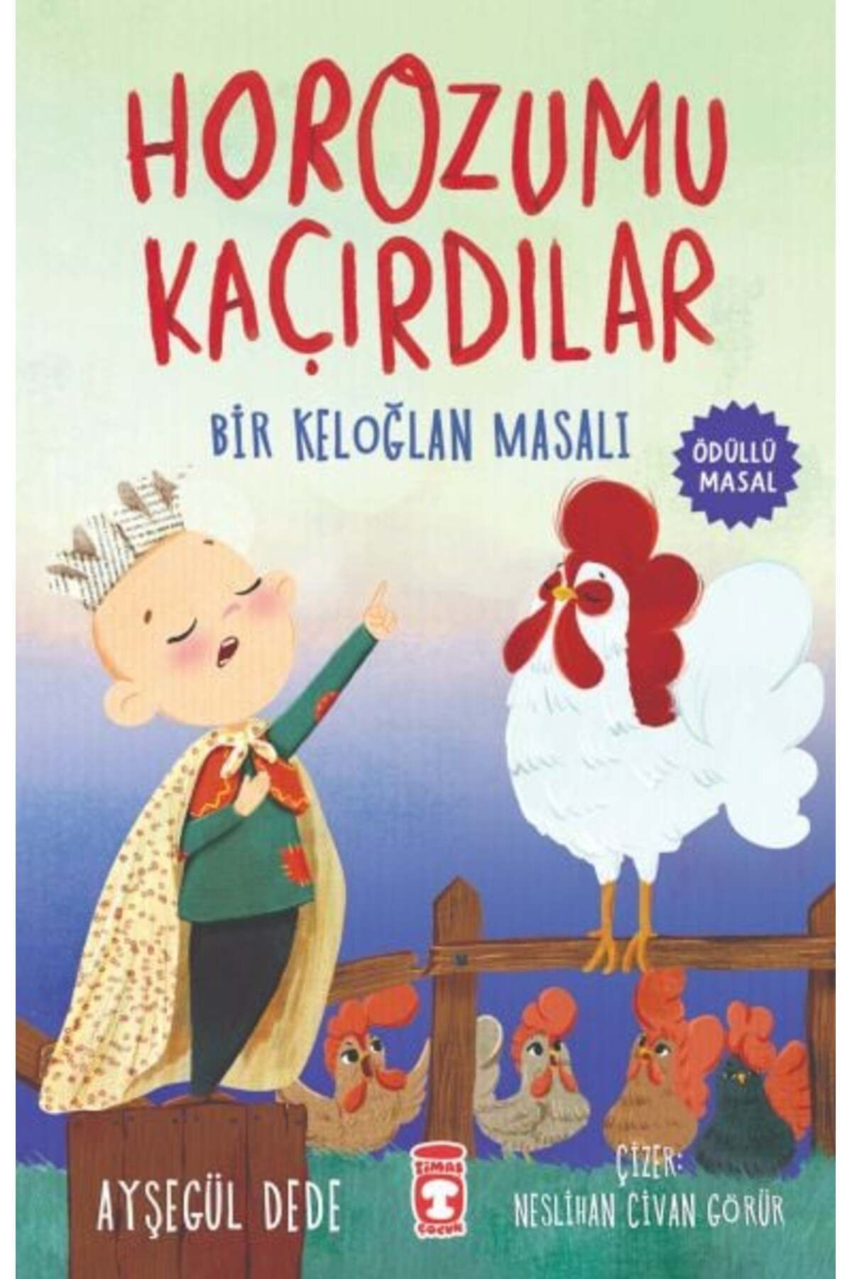 Destek Yayınları Horozumu Kaçırdılar Bir Keloğlan Masalı