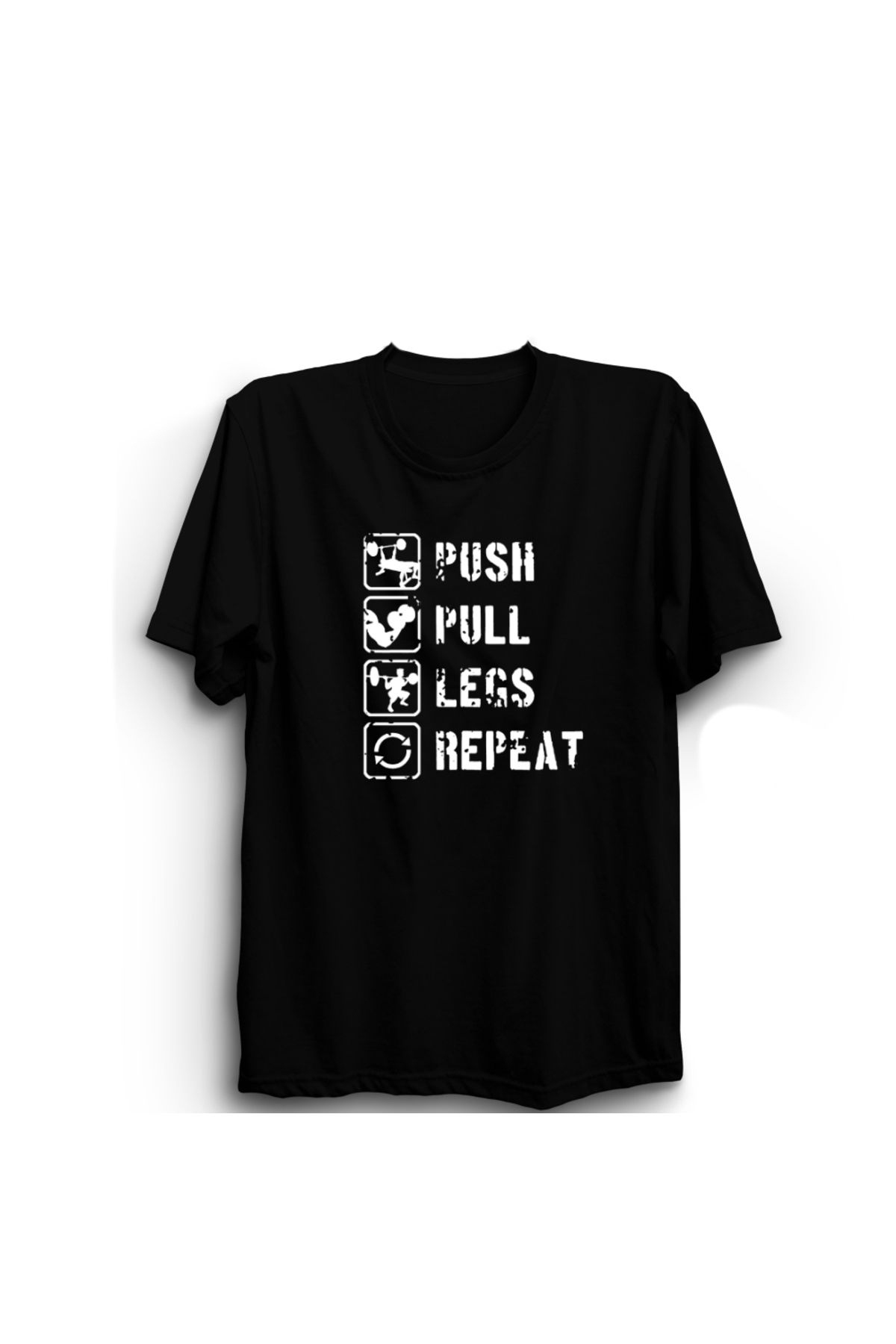 The Fame Push - Pull - Legs - Repeat, Gym, Spor, Fitness, Leg Day, Unisex %100 Pamuk Tişört