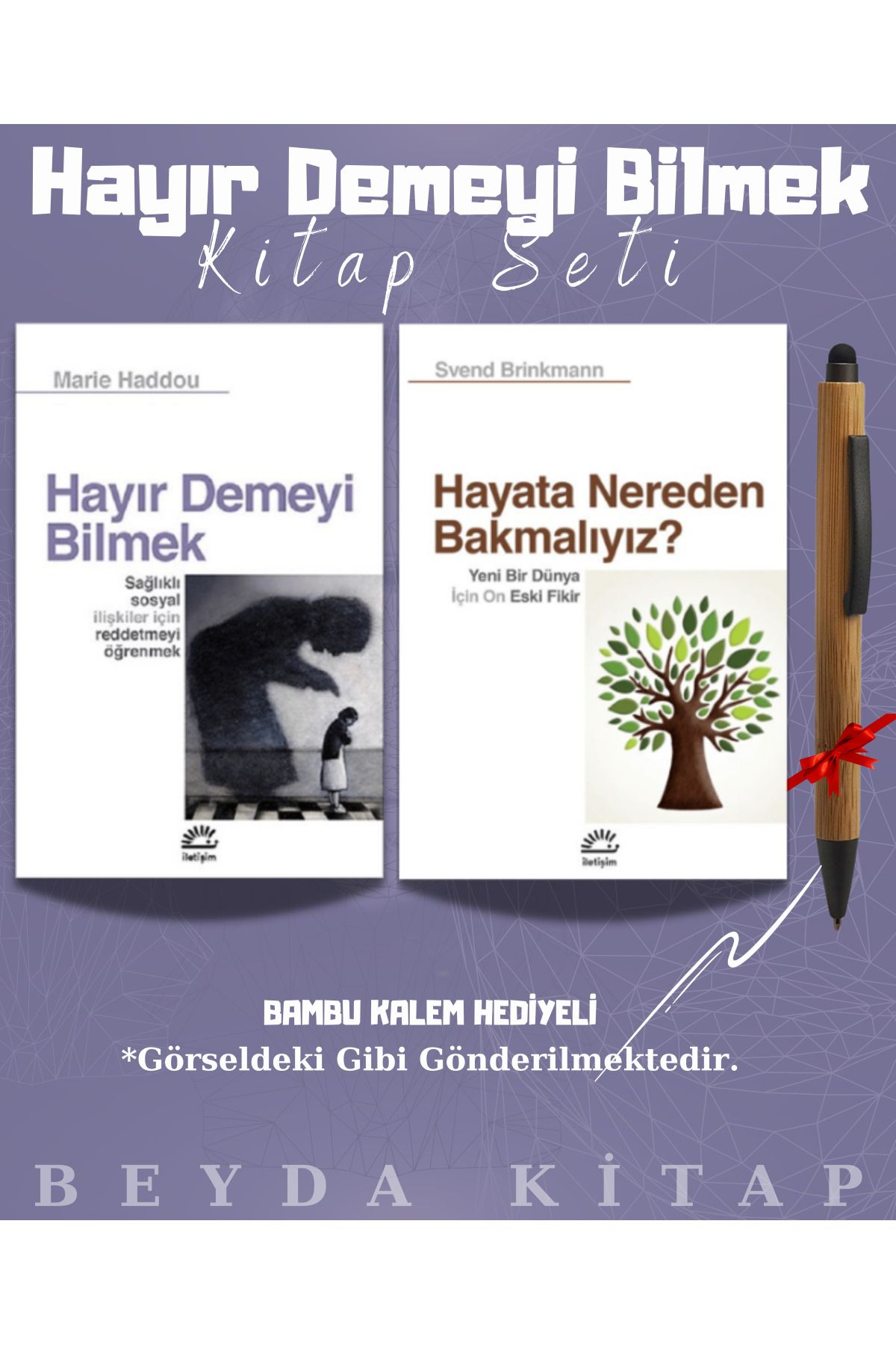 İletişim Yayınları Hayır Demeyi Bilmek - Hayata Nereden Bakmalıyız - Bambu Kalem Hediyeli - Kitap Seti