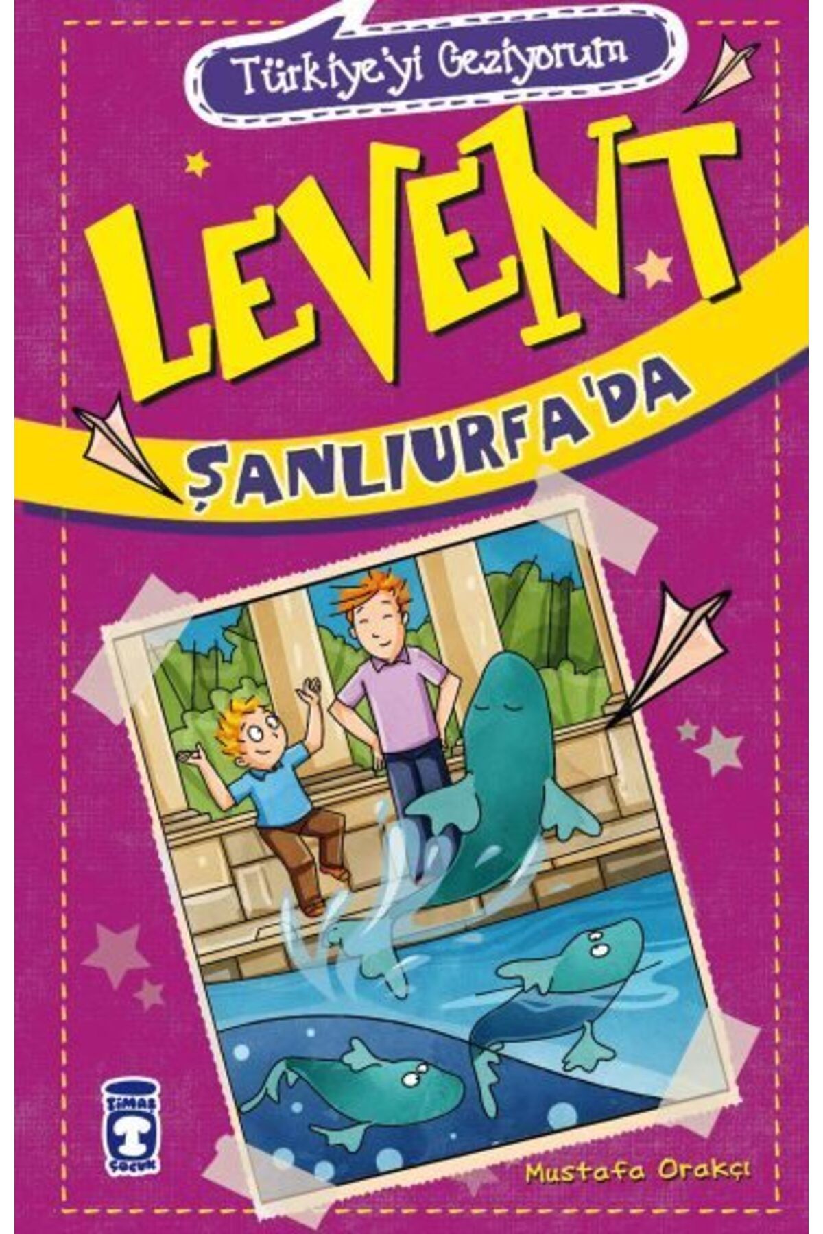 Destek Yayınları Levent Türkiyeyi Geziyorum 02 Levent Şanlıurfada