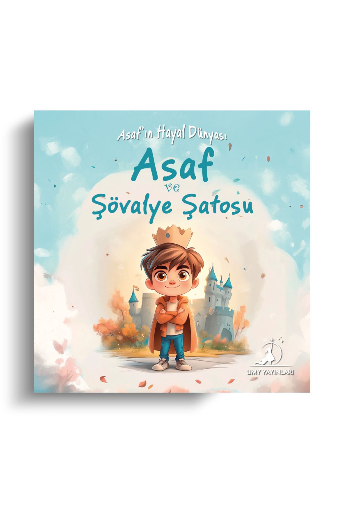 UMY Yayınları Asaf ve Şövalye Şatosu - Asaf'ın Hayal Dünyası Serisi 1. Kitap