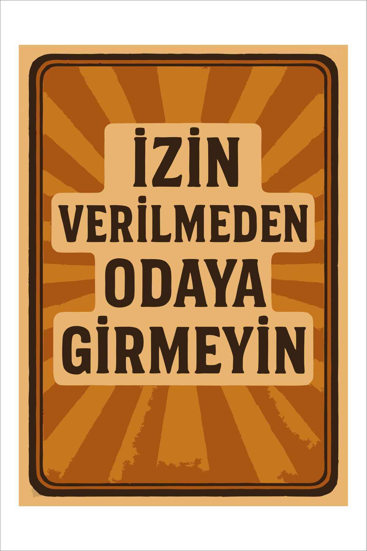 Yeni Yıldız Reklam RETRO İZİN VERİLMEDEN ODAYA GİRMEYİN KOMİK ESPRİLİ DUVAR YAZILARI SÖZLERİ 20X30 TABLO
