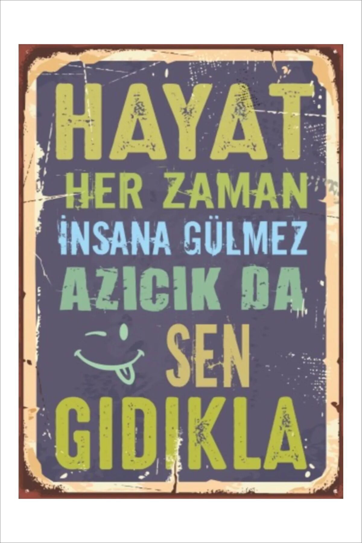 Yeni Yıldız Reklam RETRO HAYAT HERZAMAN İNSANA GÜLMEZ KOMİK ESPRİLİ ANLAMLI DUVAR YAZILARI SÖZLERİ 20X30 TABLO