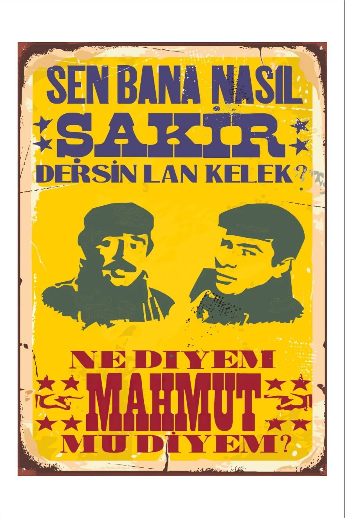 Yeni Yıldız Reklam RETRO YEŞİLÇAM KOMİK ESPRİLİ DUVAR YAZILARI SÖZLERİ VİNTAGE 20X30 TABLO