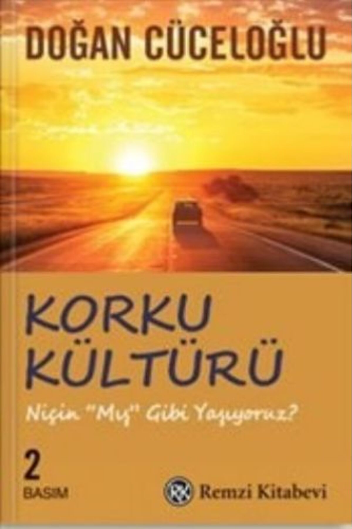 Destek Yayınları Korku Kültürü Niçin Mış Gibi Yaşıyoruz