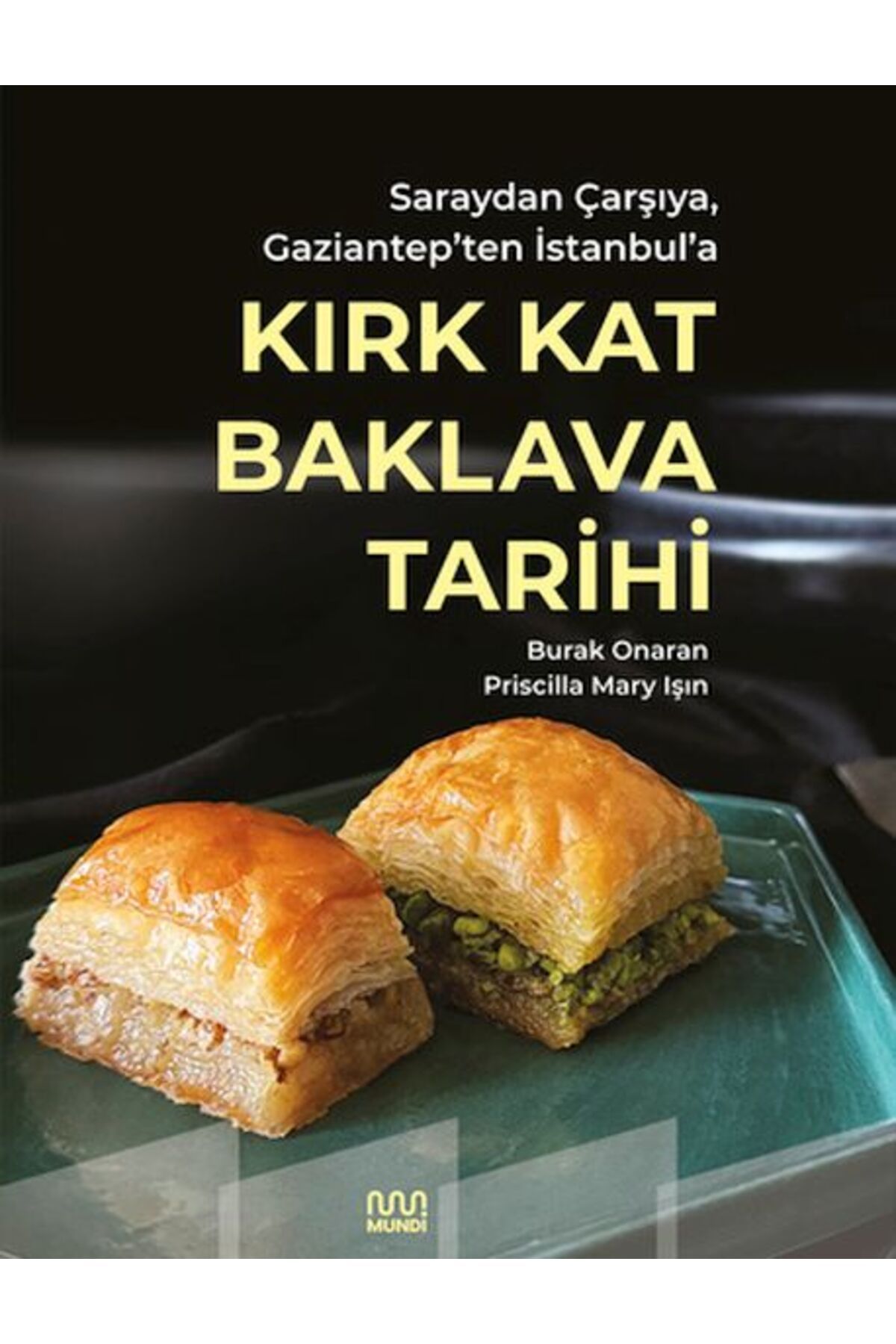 Destek Yayınları Saraydan Çarşıya Gaziantepten İstanbula Kırk Kat Baklava Tarihi