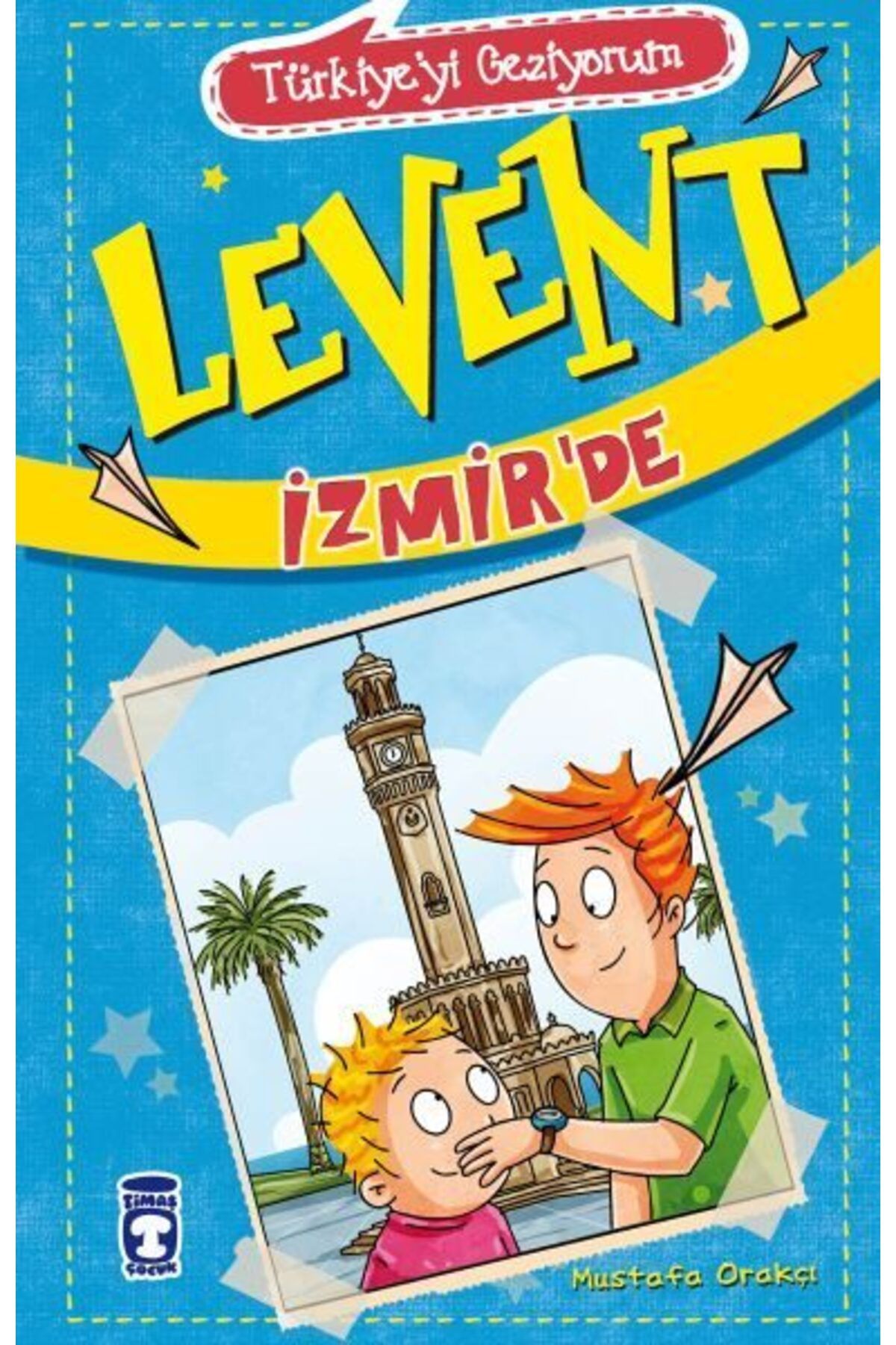 Destek Yayınları Levent Türkiyeyi Geziyorum 02 Levent İzmirde