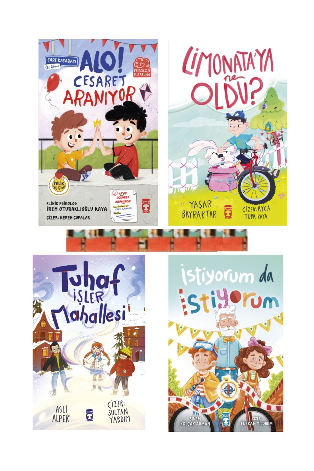 Timaş Çocuk 2.3.Sınıf-Limonataya Ne Oldu ,Cesaret Aranıyor,,Tuhaf İşler Mahallesi,İstiyorum da İstiyor(4KİTAP)