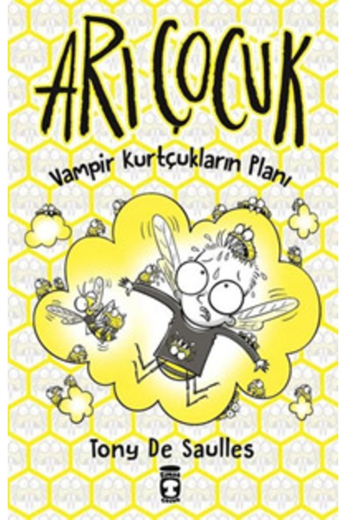 Timaş Çocuk Arı Çocuk 3- Vampir Kurtçukların Planı 9786050833614