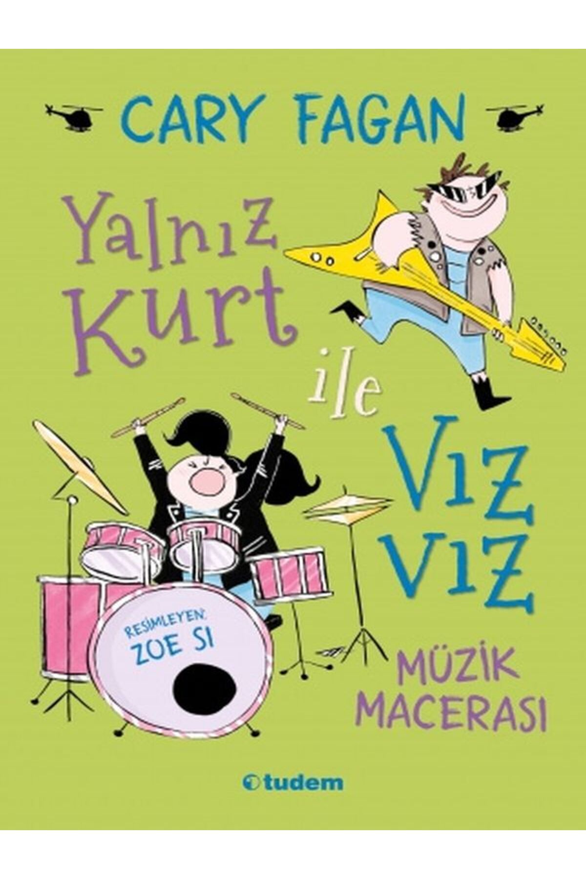 Tudem Yayınları Yalnız Kurt ile Vız Vız Müzik Macerası / Cary Fagan / Tudem Yayınları /