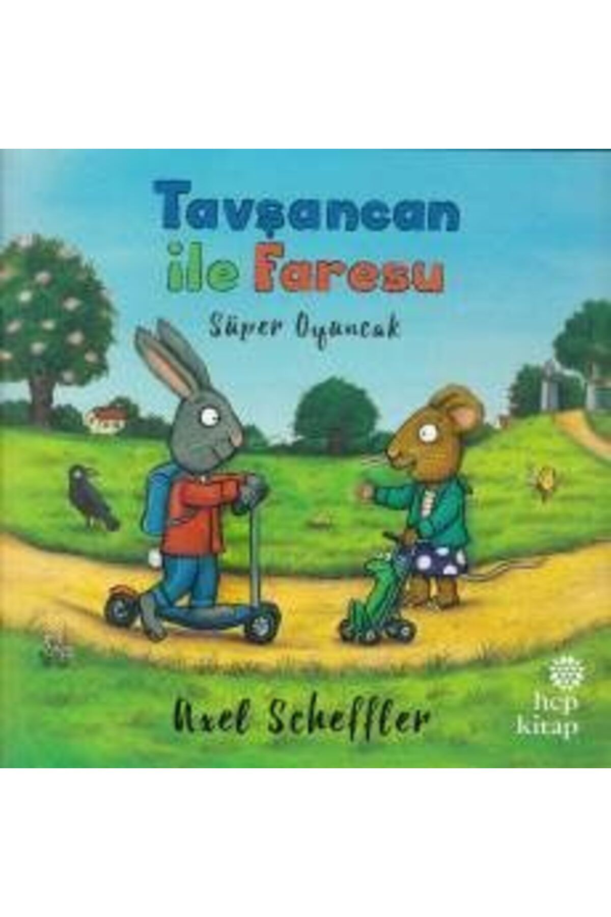 Hep Kitap Tavşancan ile Faresu Süper Oyuncak