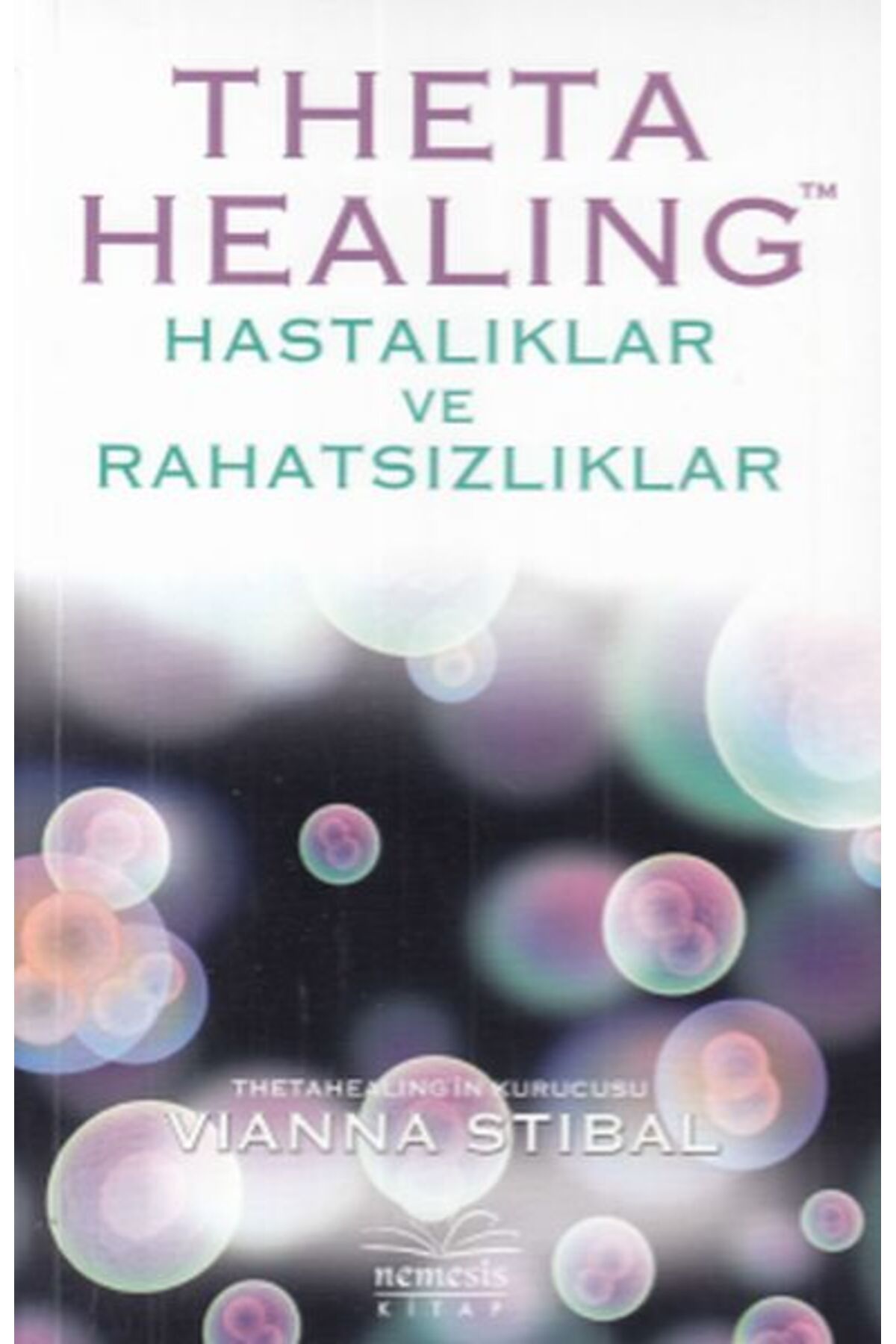 Destek Yayınları Theta Healing Hastalıklar ve Rahatsızlıklar