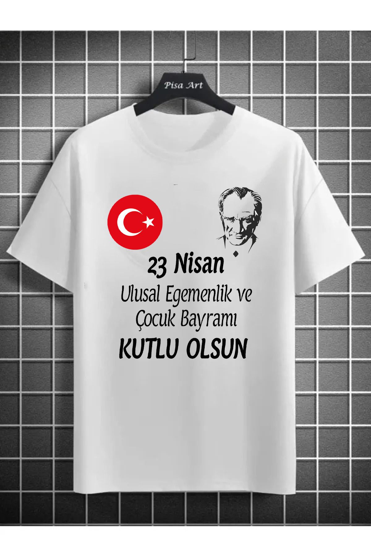 Pisa Art 23 Nisan Ulusal Egemenlik ve Çocuk Bayramı Temalı Çocuk ve Yetişkin T-shirt