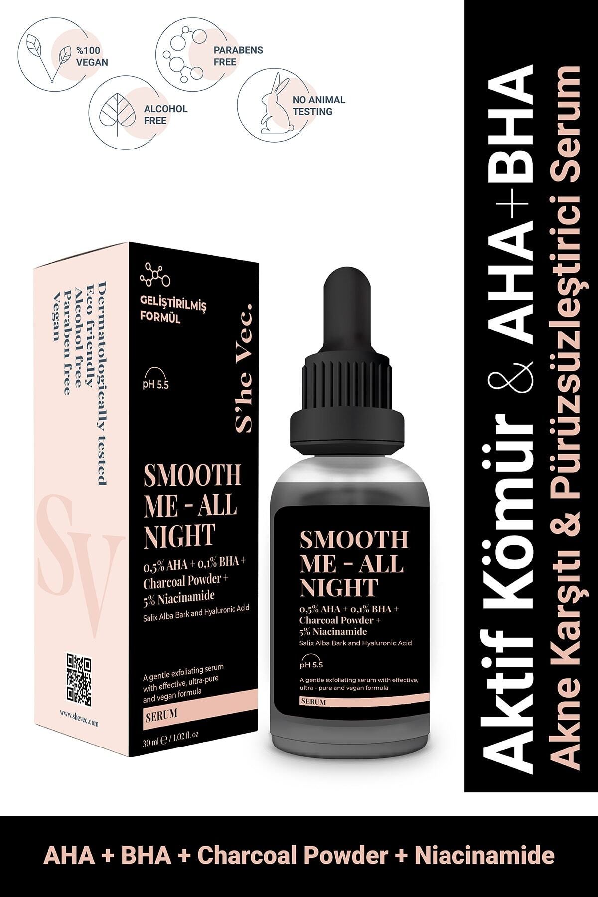 ROSSMANN S'HE VEC SMOOTH ME-ALL NIGHT -Aktif Kömür ve AHA BHA İçeren Niacinamide %5 Serum 30ml