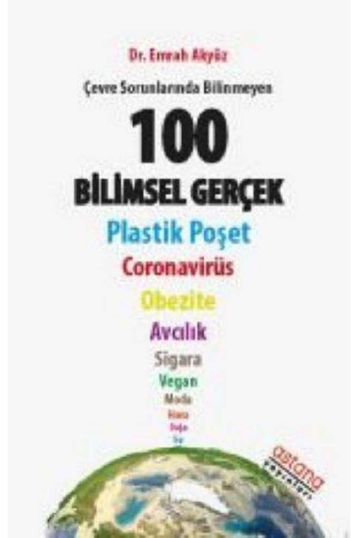 Astana Yayınları Çevre Sorunlarında Bilinmeyen 100 Bilimsel Gerçek
