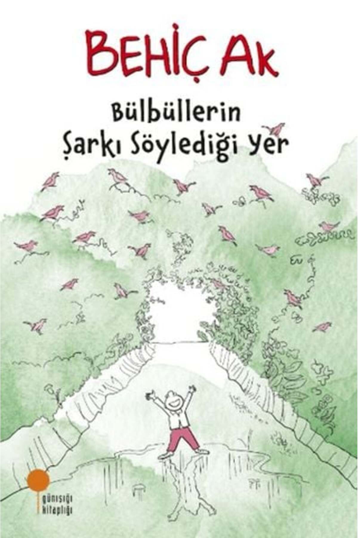 Destek Yayınları Bülbüllerin Şarkı Söylediği Yer