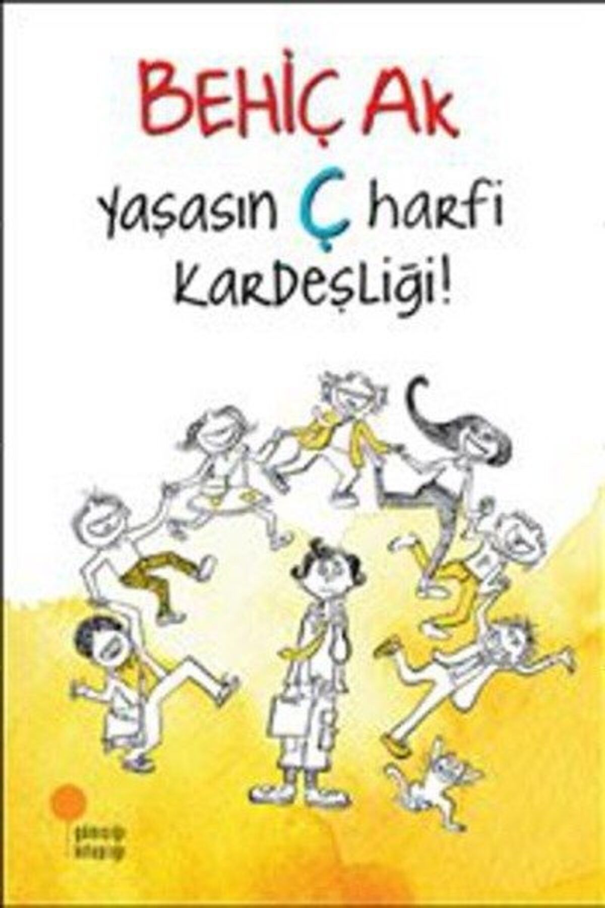 Destek Yayınları Yaşasın Ç Harfi Kardeşliği