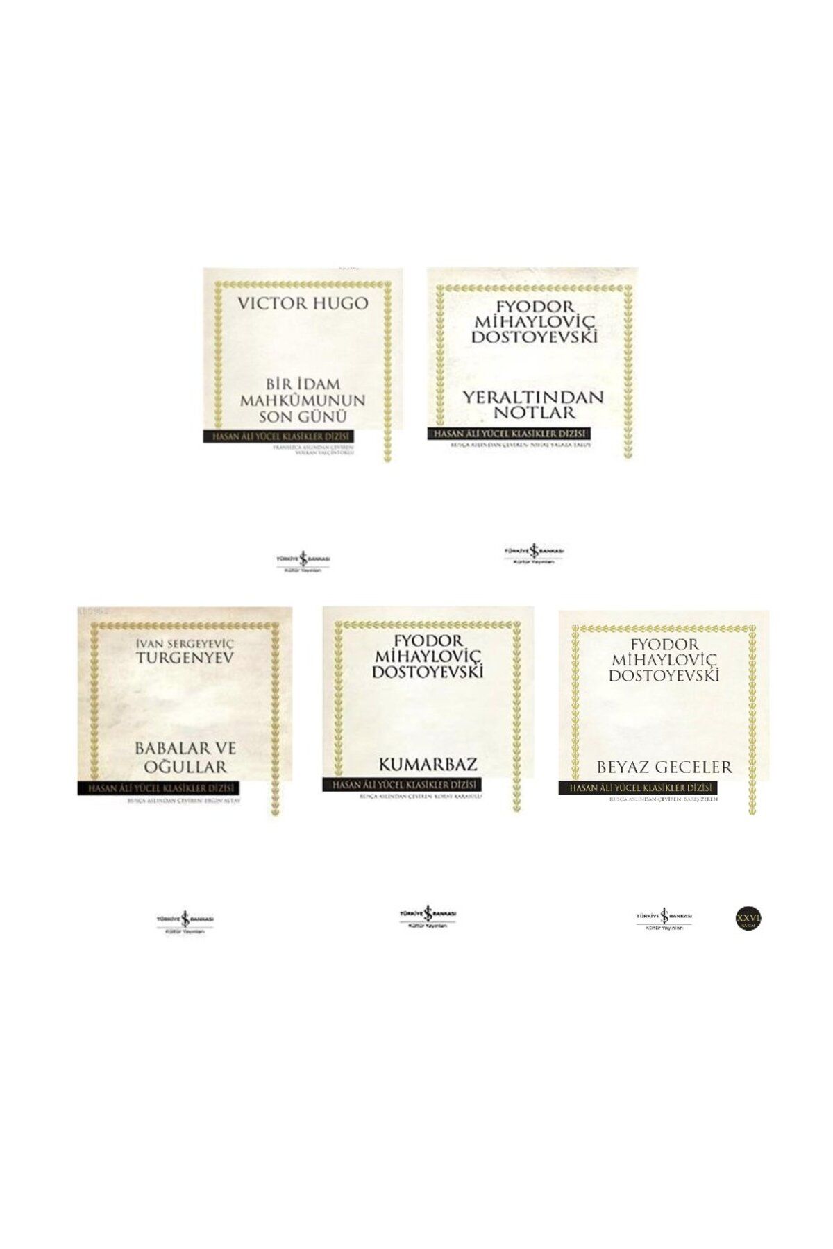TÜRKİYE İŞ BANKASI KÜLTÜR YAYINLARI bir idam mahkumunun son gunu + yeraltindan notlar + babalar ve ogullar + kumarbaz + beyaz geceler =