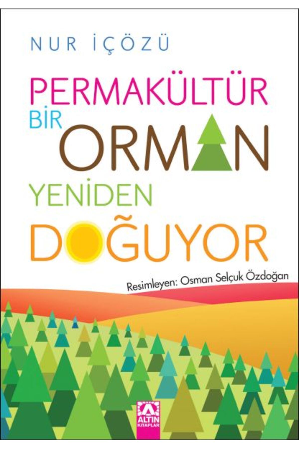 Destek Yayınları PermakültürBir Orman Yeniden Doğuyor