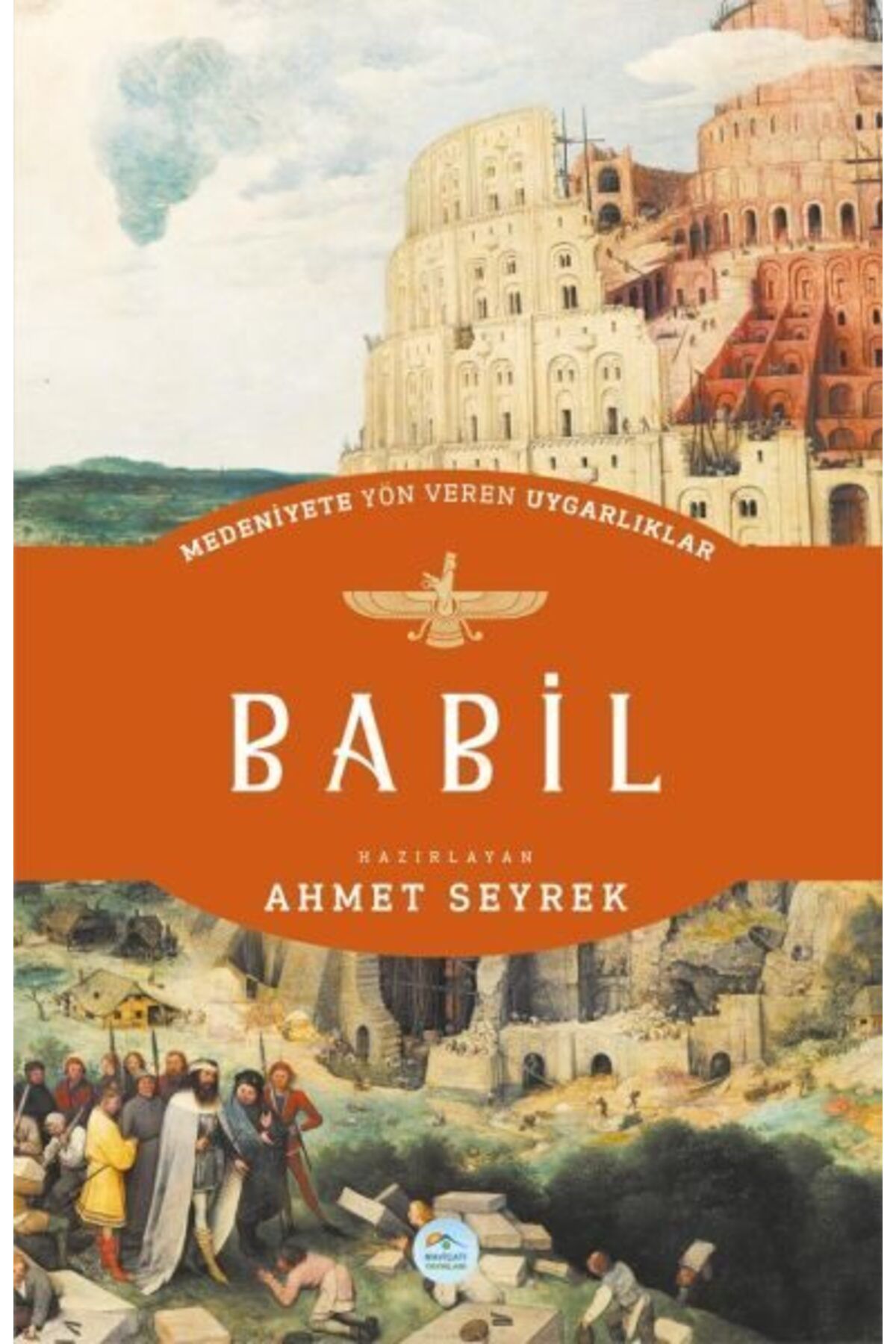 Destek Yayınları Babil Medeniyete Yön Veren Uygarlıklar
