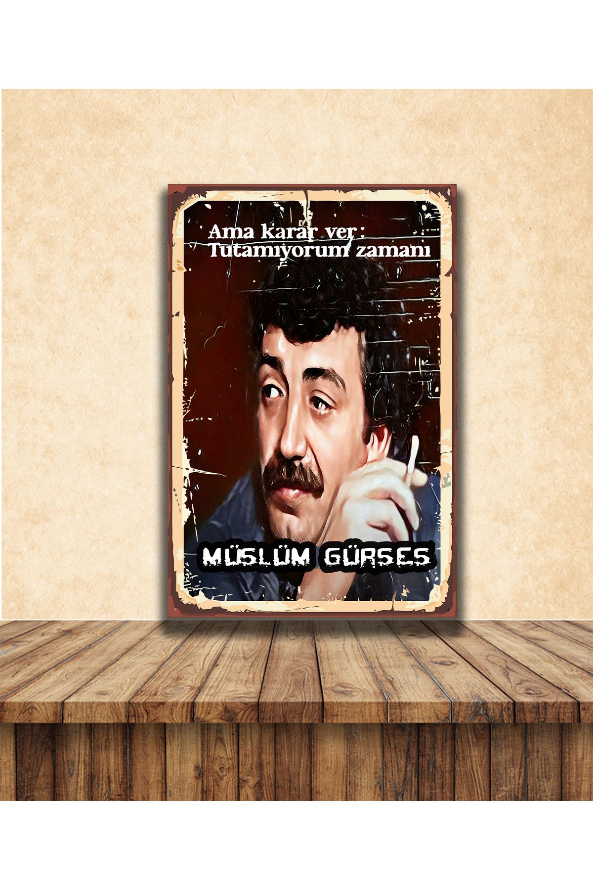 TAKIFİX Müslüm Gürses Tutamıyorum Zamanı Temalı 20 x 30 CM MDF Tablo