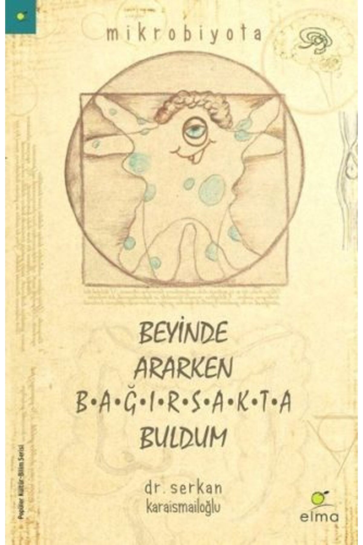 Destek Yayınları Beyinde Ararken Bağırsakta Buldum
