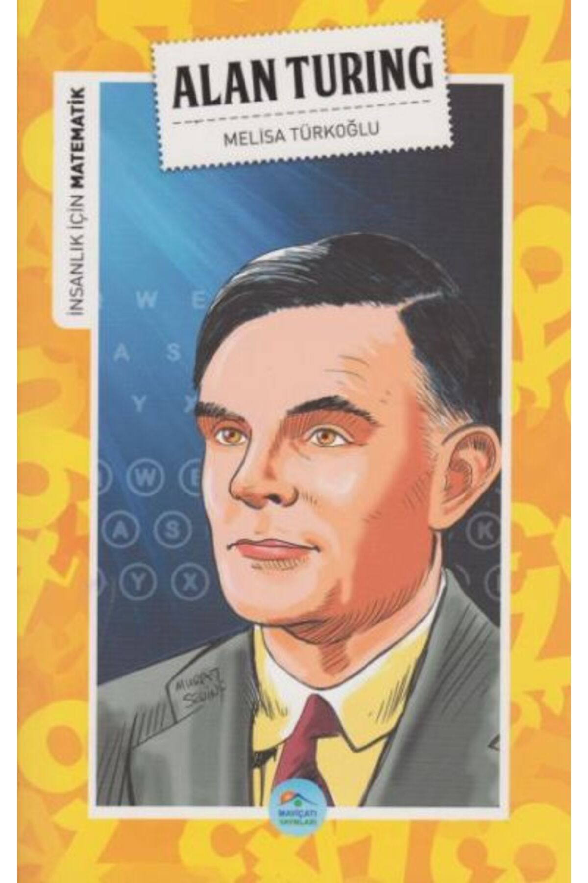 Destek Yayınları İnsanlık İçin Matematik Alan Turing