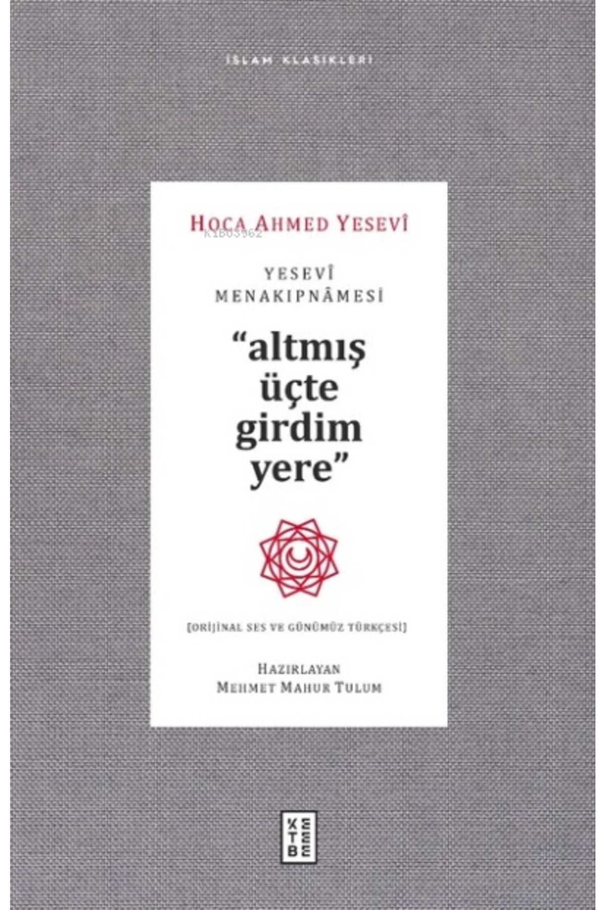Ketebe Yayınları Yesevi Menakıpnamesi (Orijinal Ses ve Günümüz Türkçesi)