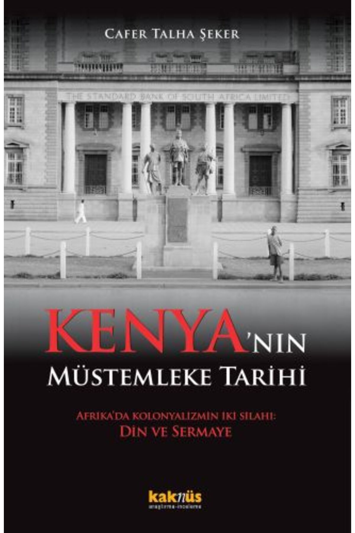 Kaknüs Yayınları Kenya’nın Müstemleke Tarihi