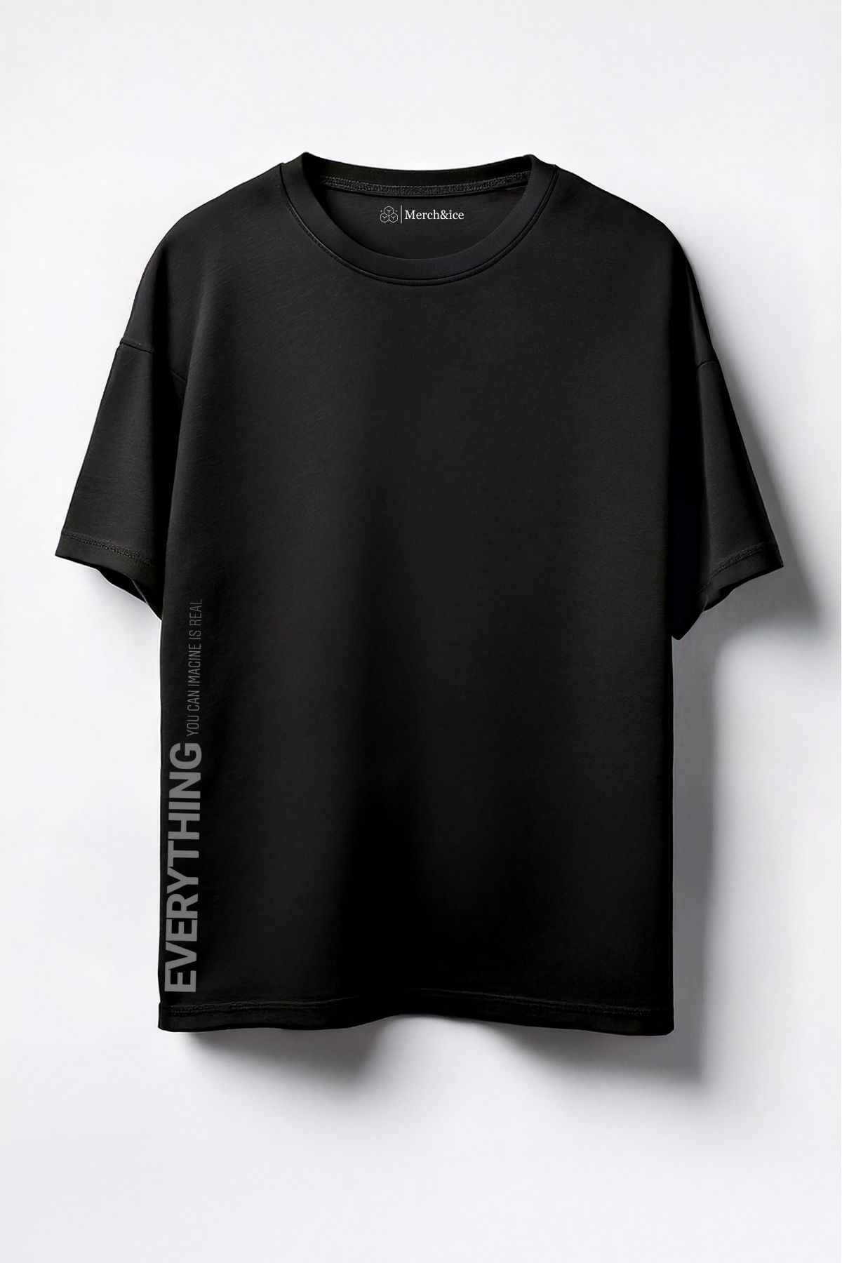 Merch&ice Everything You Can Imagine is Real Baskılı Unisex Oversize T-Shirt