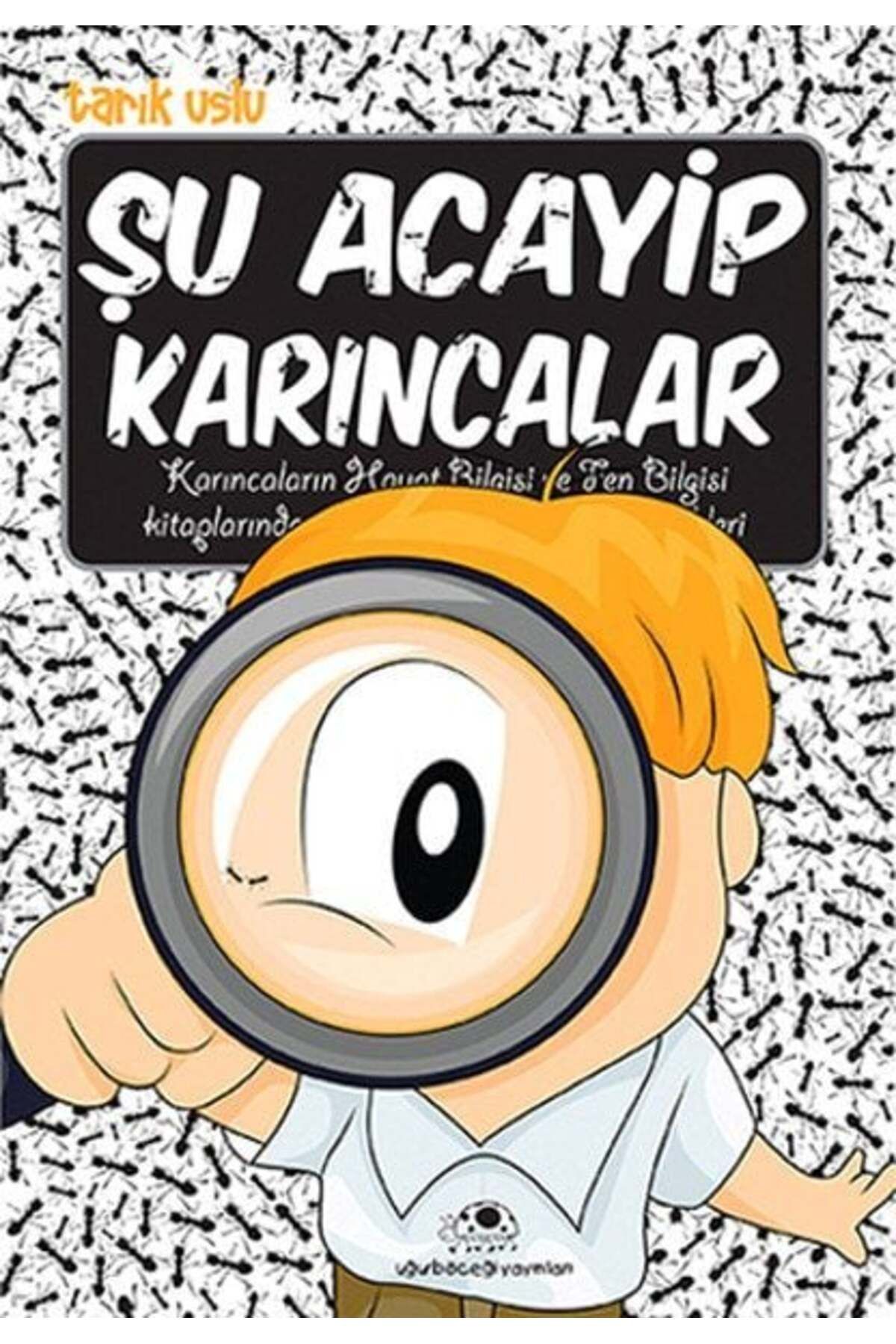 Karatay Yayınları Şu Acayip Karıncalar