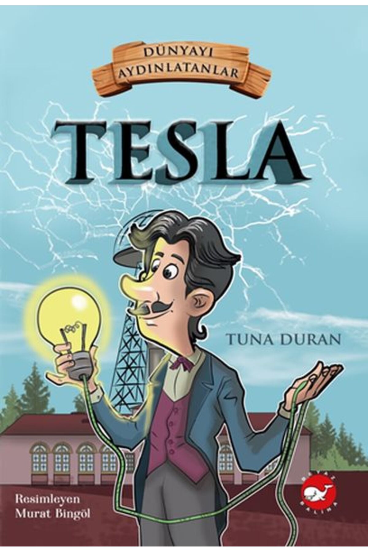 Karatay Yayınları Dünyayı Aydınlatanlar Tesla